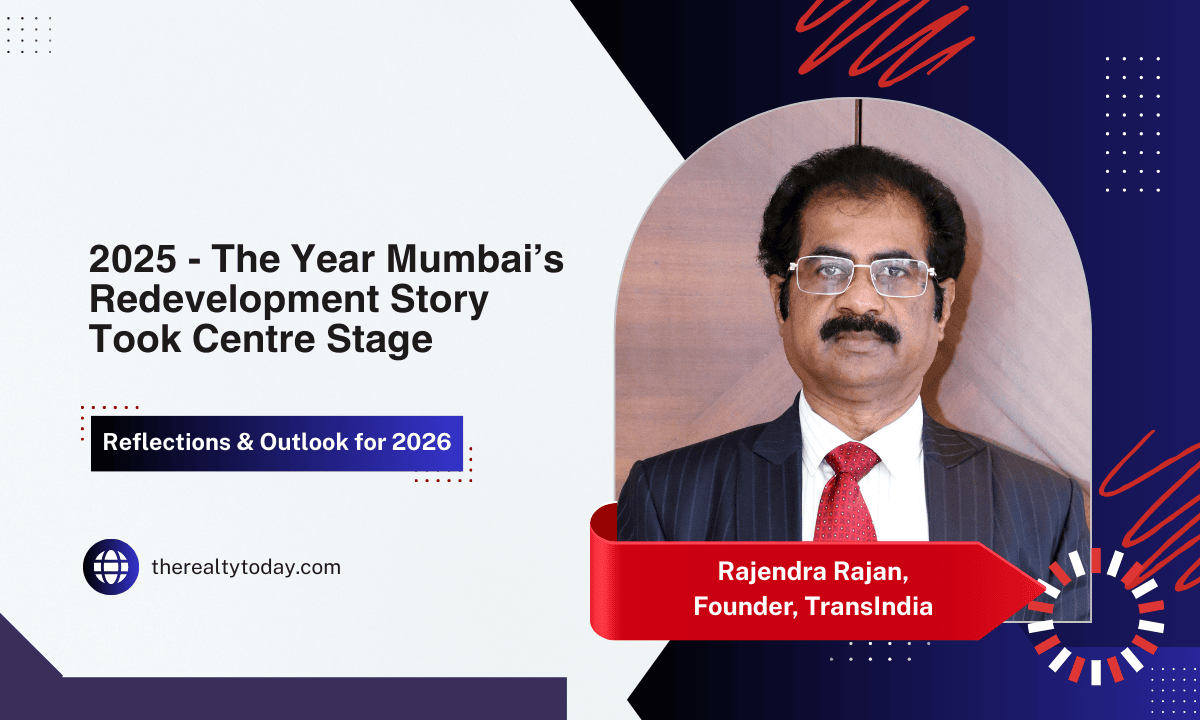 2025 - The Year Mumbai’s Redevelopment Story Took Centre Stage