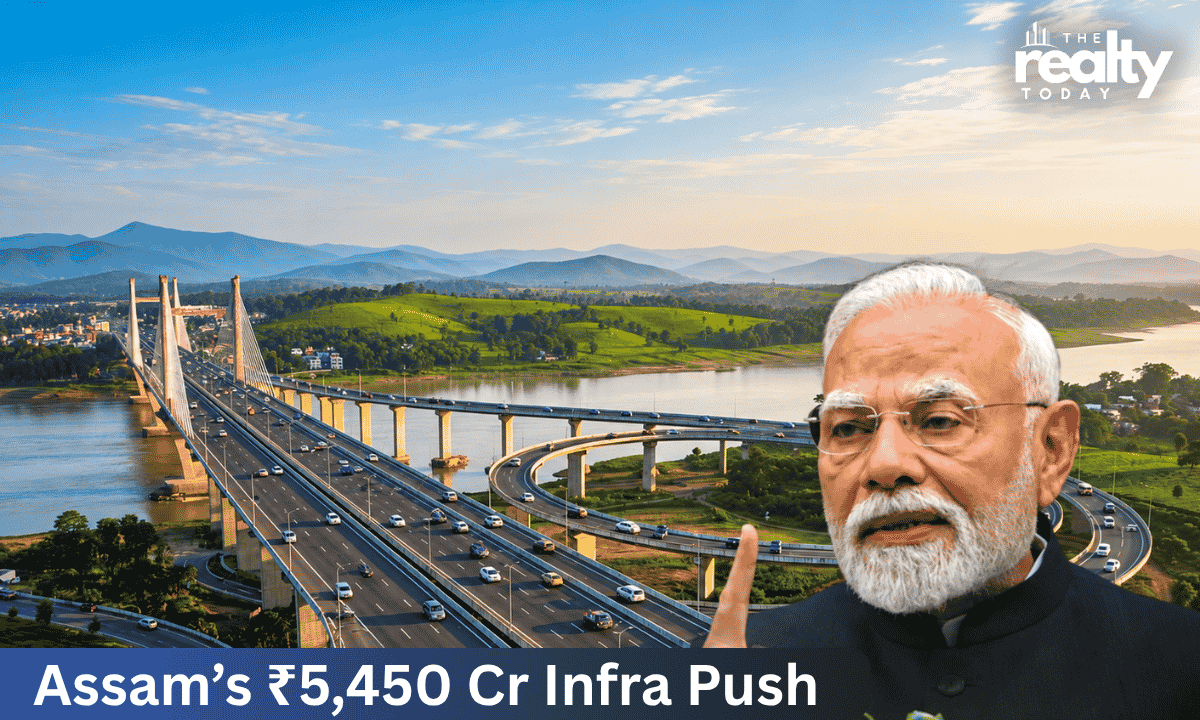 PM Narendra Modi inaugurated an infrastructure project worth Rs. 5450 crore in Assam: How could they impact real estate?