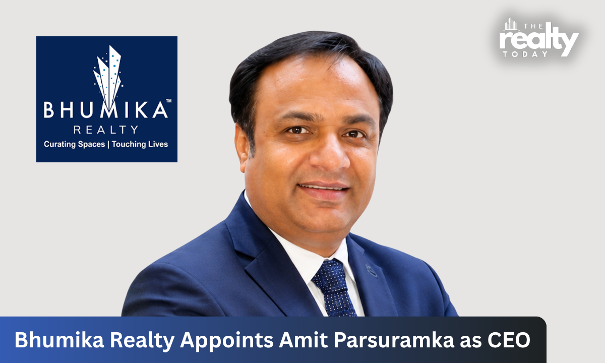 Bhumika Realty Appoints Amit Parsuramka as Chief Executive Officer