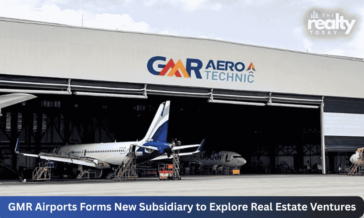 GMR Airports Sets Up Rs. 1 Crore Subsidiary for Real Estate Development