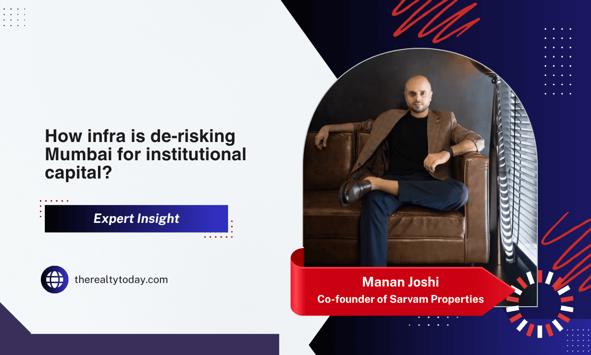 How infra is de-risking Mumbai for institutional capital?