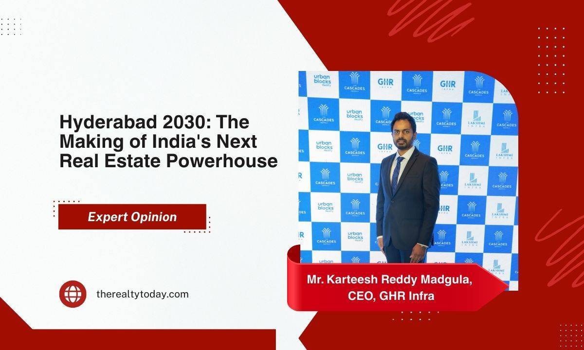 Hyderabad 2030: The Making of India's Next Real Estate Powerhouse