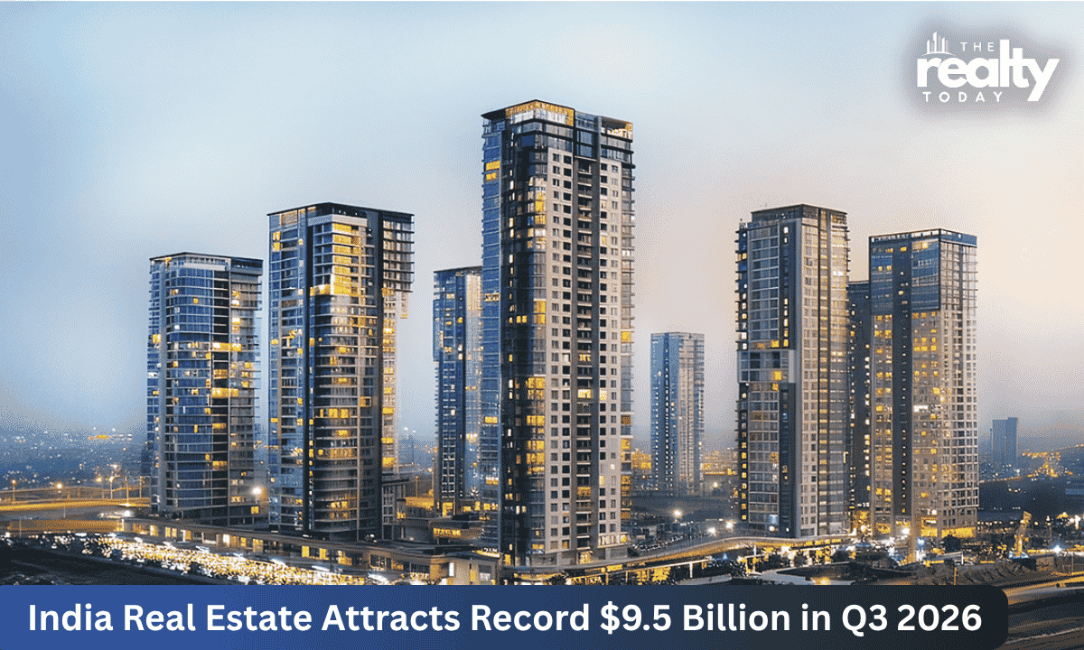 Foreign investors return: India real estate draws a record $9.5 billion in Q3