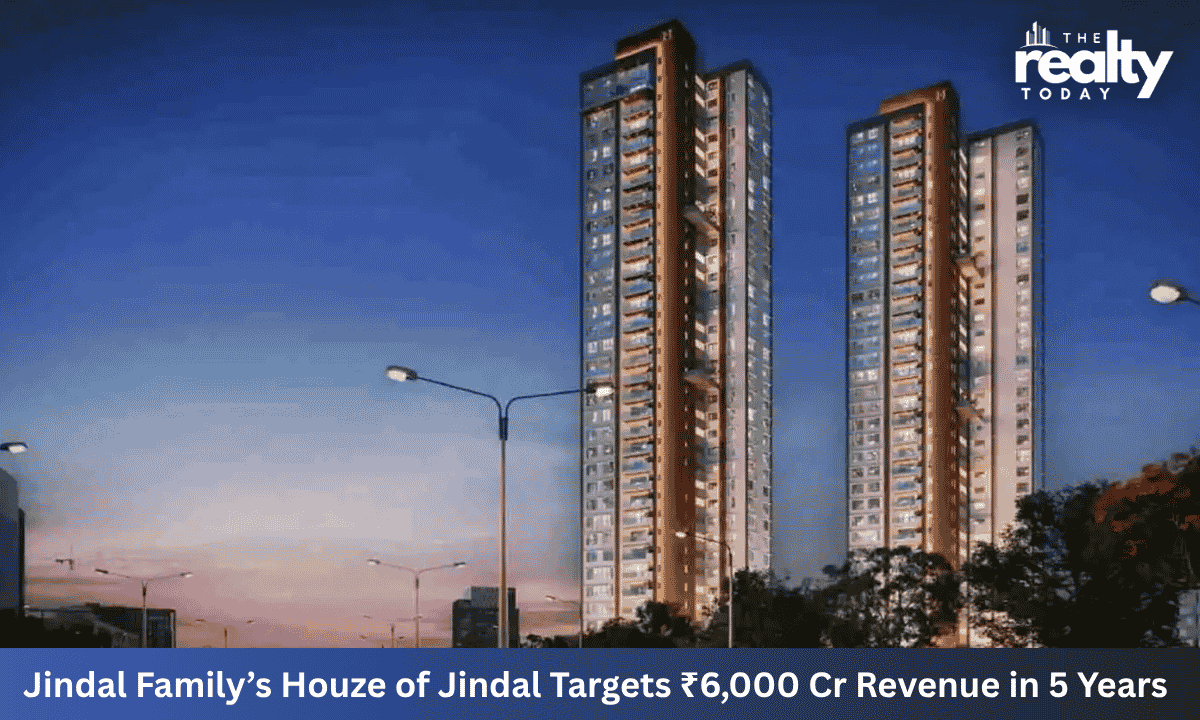 Jindal Family Announces Foray into Real Estate with the Launch of Houze of Jindal with a topline revenue target of 6000 Cr in 5 years