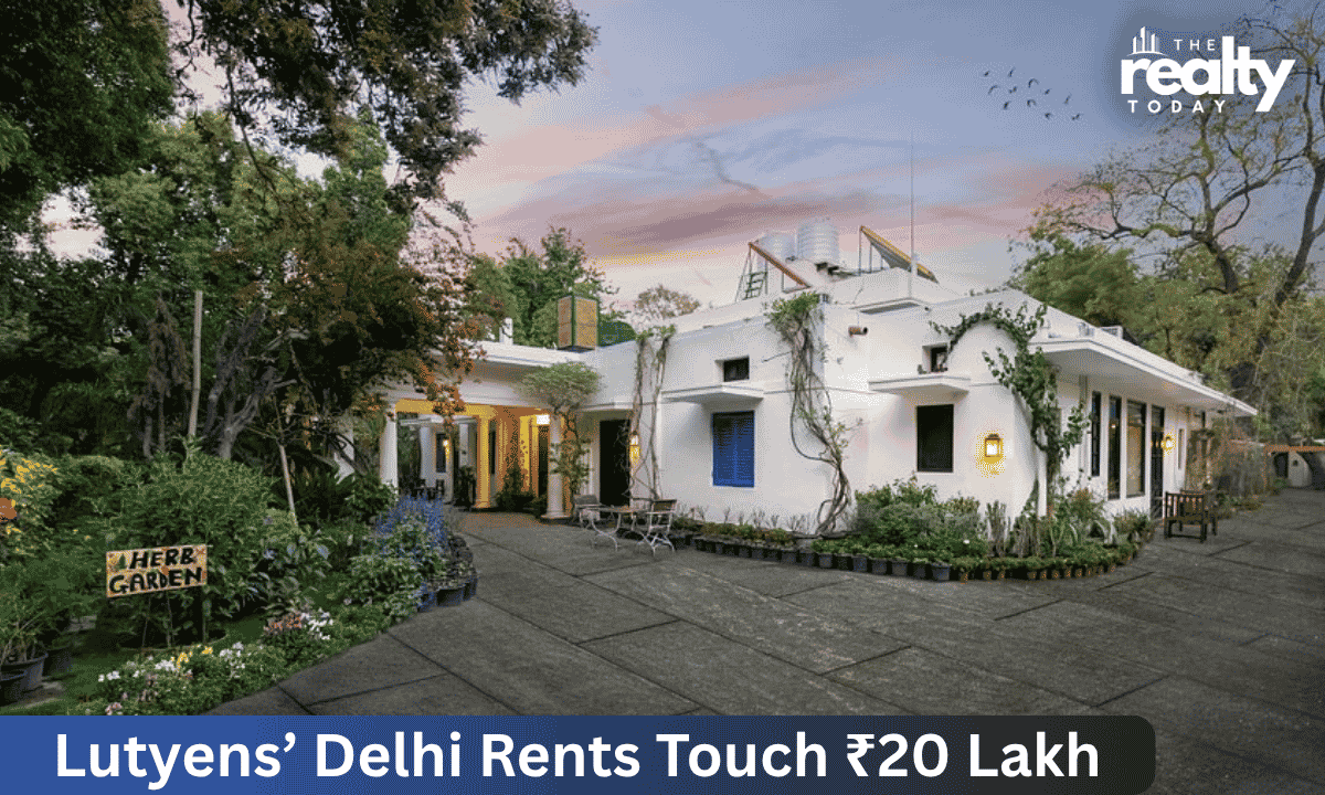 Lutyens’ Delhi Rents Touch ₹20 Lakh a Month: What India’s Most Exclusive Housing Market Is Signalling