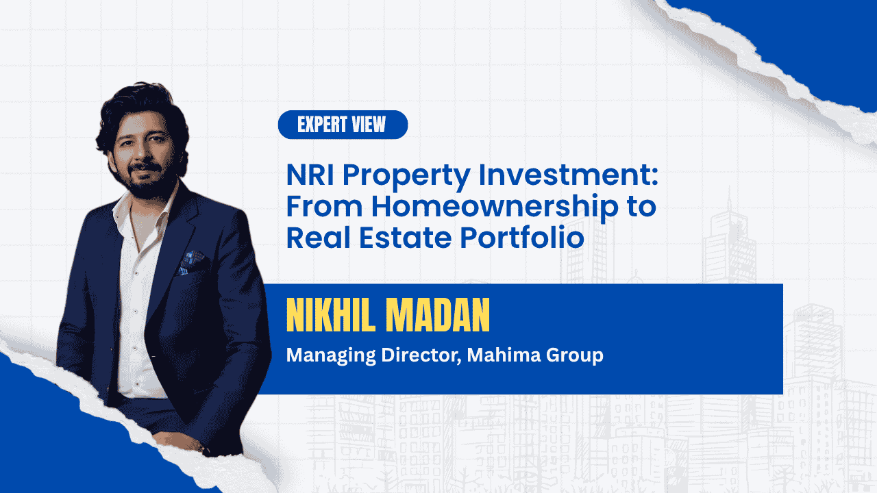 Beyond the Family Home: What Is Driving NRIs to Buy More Than One Property in India?