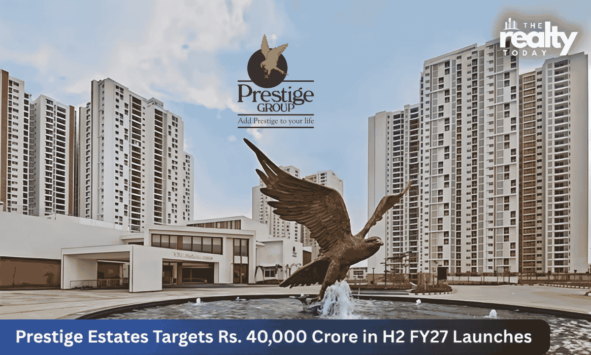 Prestige Estates Plans Rs. 40,000 Crore in Residential Launches for H2 FY27