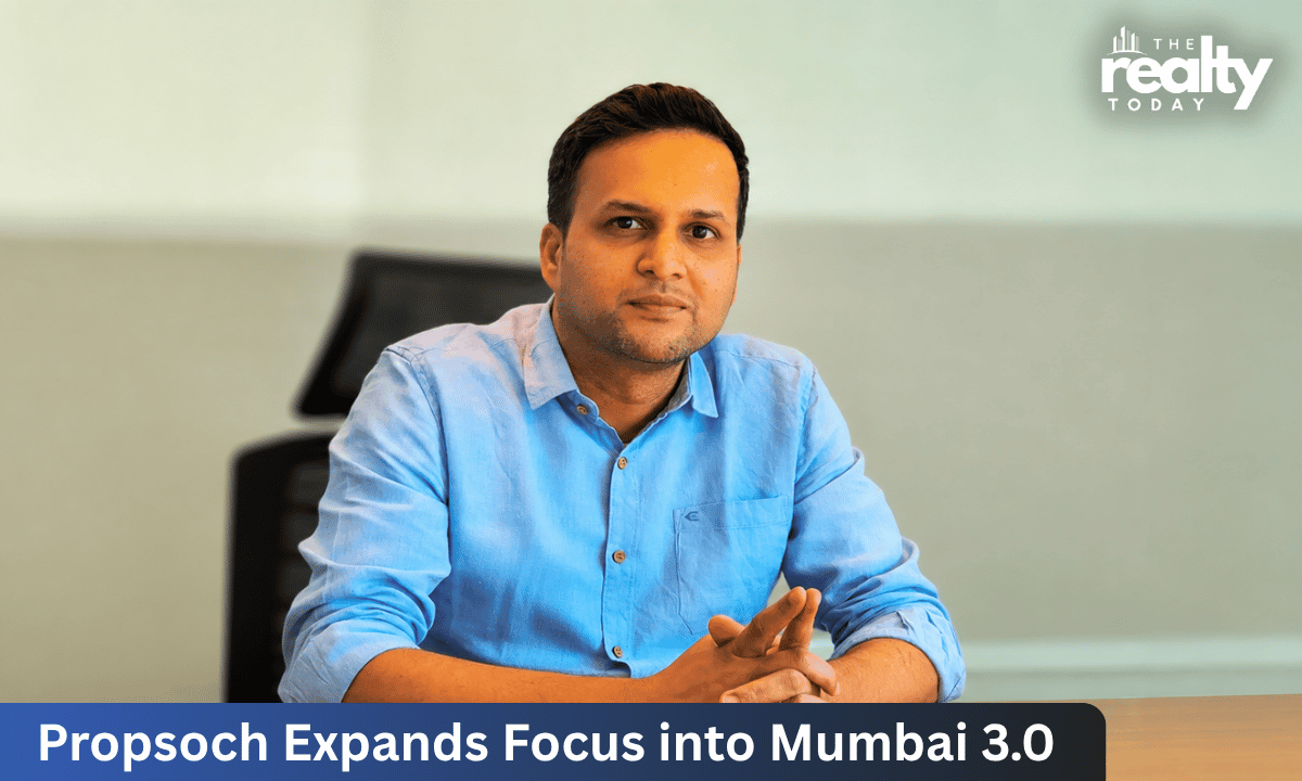 Propsoch Expands Focus into Mumbai 3.0, Strengthening Buyer-First Real Estate Advisory in India's Next Growth Corridor