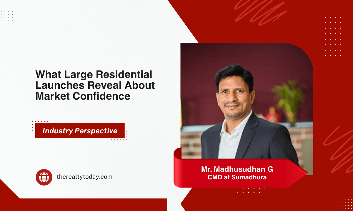 What Large Residential Launches Reveal About Developer Confidence and Buyer Readiness?