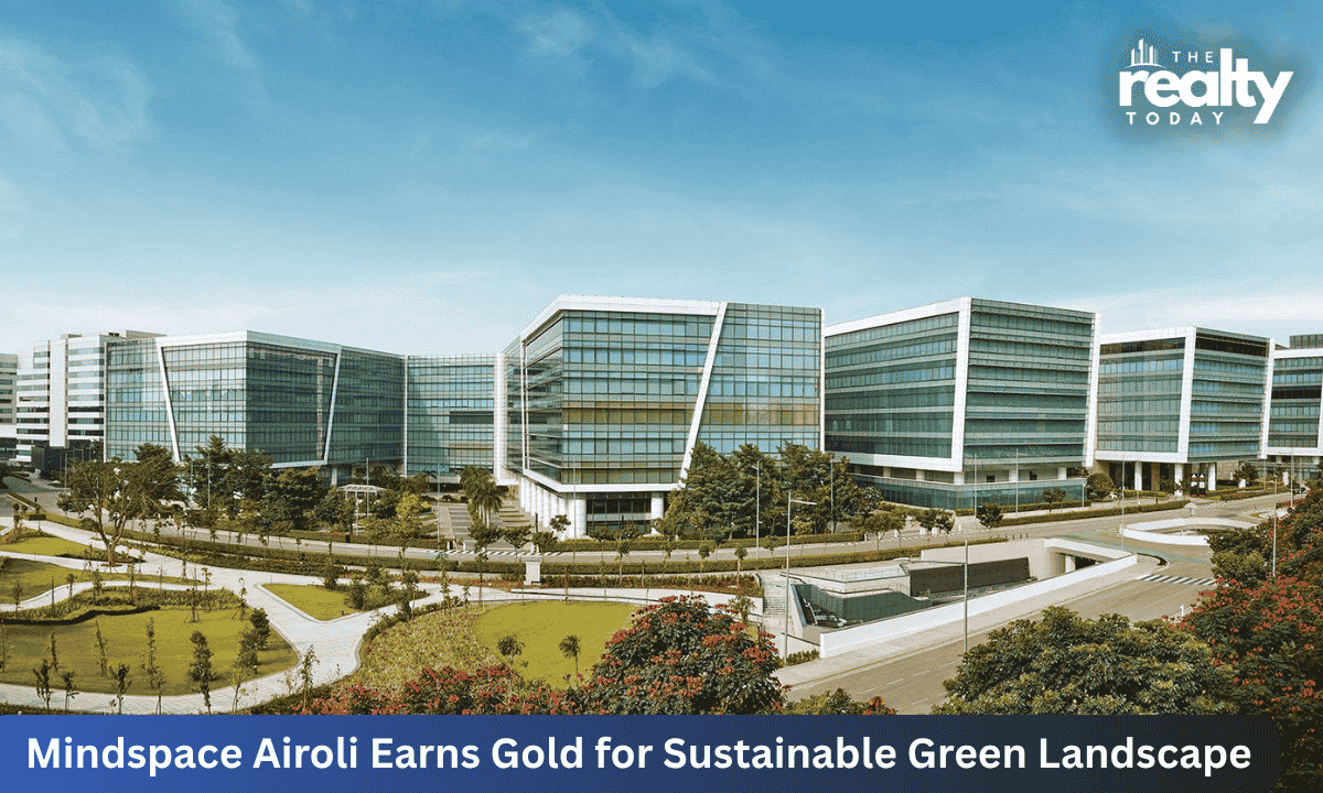 Mindspace Airoli East Gets IGBC Gold Rating for Green Landscape