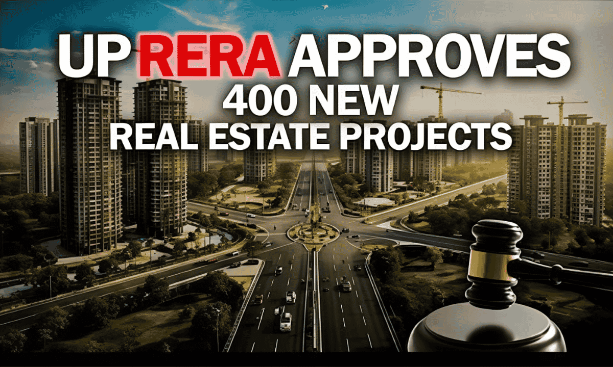 Uttar Pradesh Real Estate Surge: UPRERA Set to Approve 400 Projects in 2026