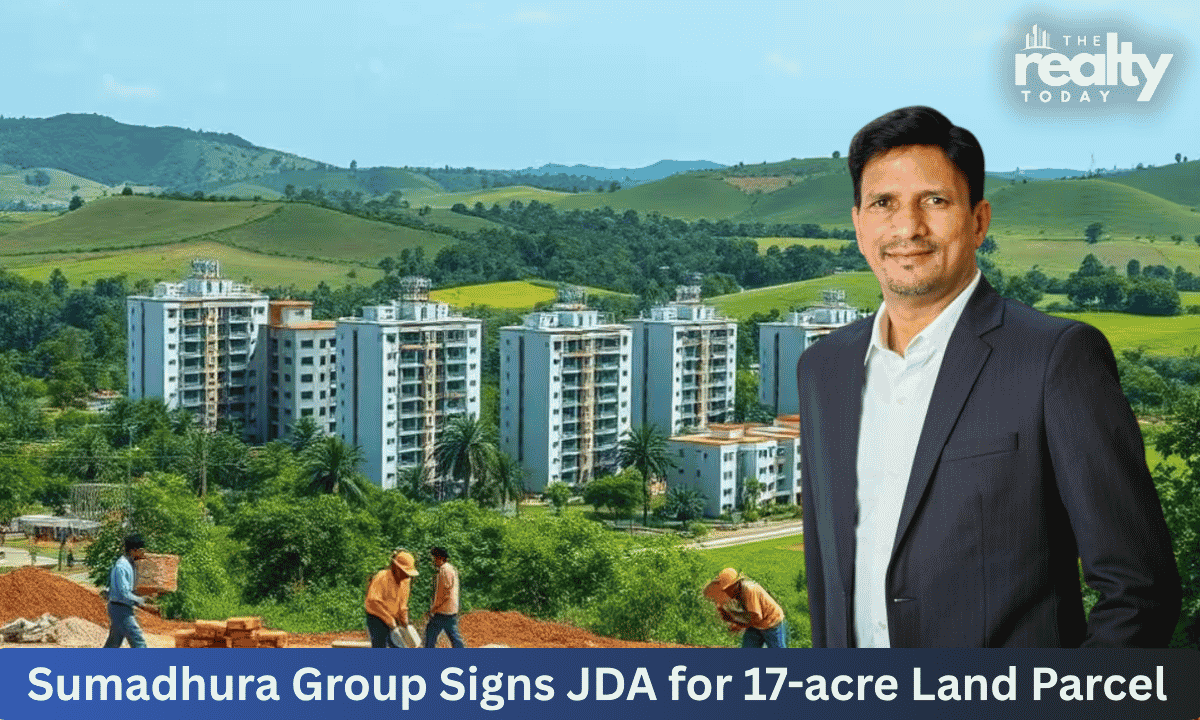 Sumadhura Group Signs JDA for 17-acre Land Parcel in East Bengaluru; Eyes INR 3,500 Crore GDV
